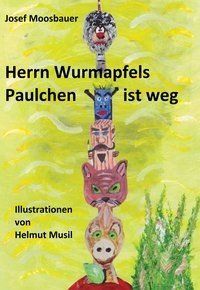 Buchcover: Herrn Wurmapfels Paulchen ist weg!